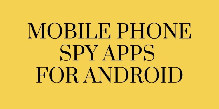 Spy Apps for Android
