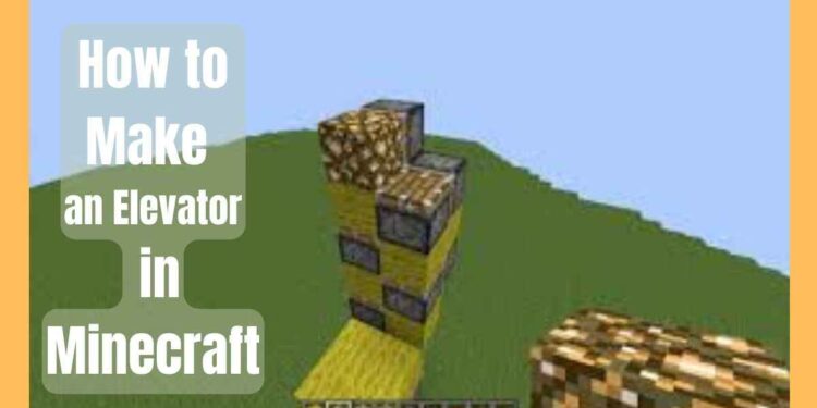 How to Make an Elevator in Minecraft