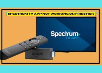 Spectrum TV App Not Working