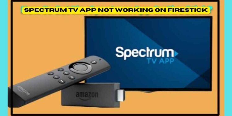 Spectrum TV App Not Working