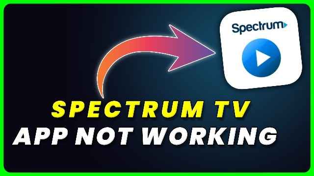 Spectrum TV App Not Working 