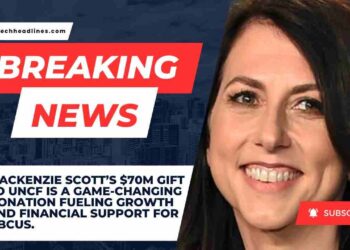 MacKenzie Scott’s $70M Donation