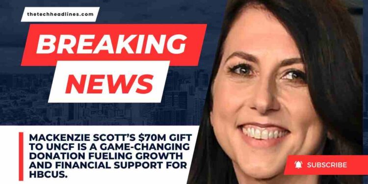MacKenzie Scott’s $70M Donation